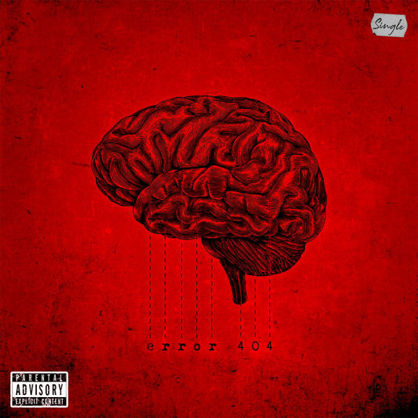 Cover image for the song 'Error 404' featuring a detailed illustration of a human brain in dark red tones on a textured red background. The title 'Error 404' is displayed in a typewriter-style font below the brain, with dotted lines connecting the text to the illustration. A 'Parental Advisory' label is positioned in the bottom left corner.